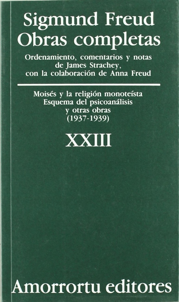 O.C FREUD 23: MOISES Y LA RELIGION MONOTEISTA, ESQ