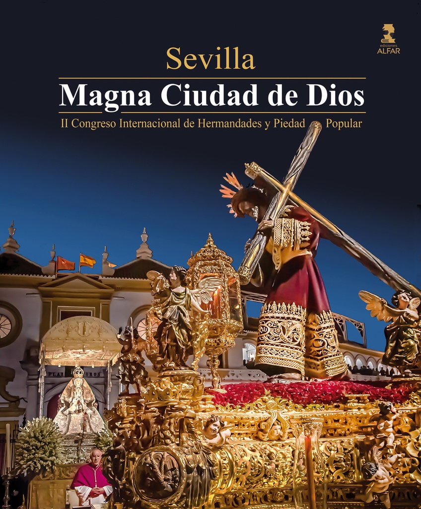 Sevilla, Magna Ciudad de Dios