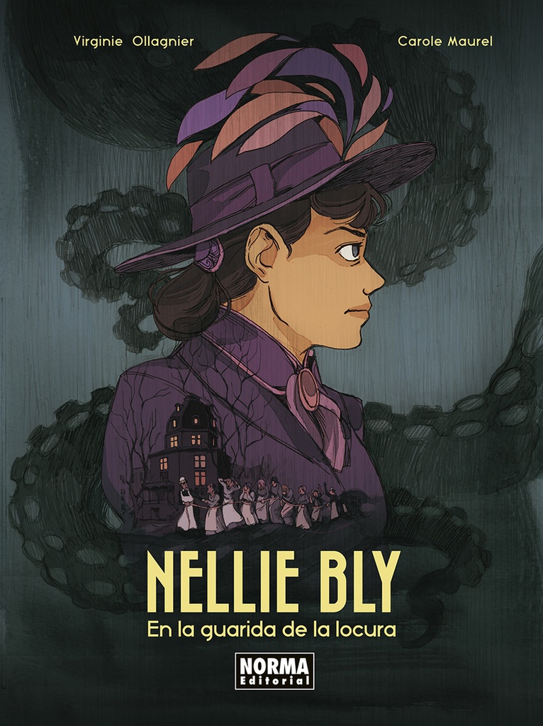 NELLIE BLY. EN LA GUARIDA DE LA LOCURA