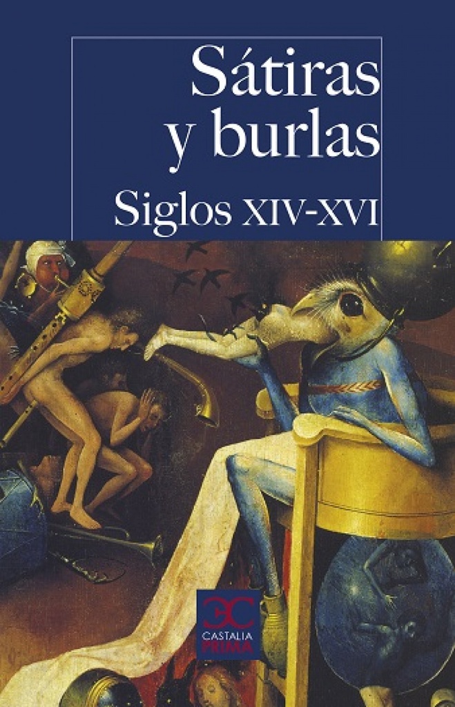 Sátiras y burlas. Siglos XIV-XVI .