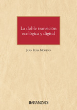 LA DOBLE TRANSICIÓN ECOLÓGICA Y DIGITAL