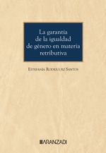 LA GARANTÍA DE LA IGUALDAD DE GÉNERO EN MATERIA RETRIBUTIVA