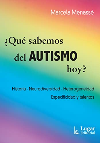 ¿QUE SABEMOS DEL AUTISMO HOY?