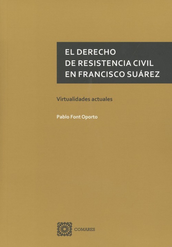 EL DERECHO DE RESISTENCIA CIVIL EN FRANCISCO SUÁREZ