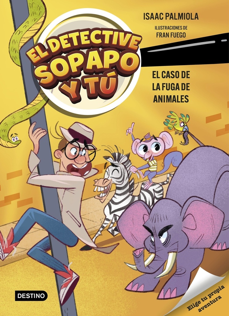 El detective Sopapo y tú 2. El caso de la fuga de animales