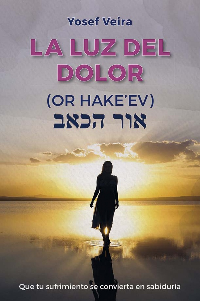 La luz del dolor - OR HaKe´ev