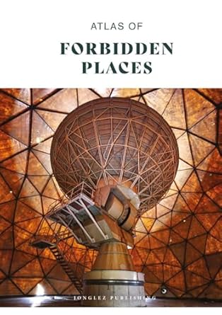 ATLAS OF FORBIDDEN PLACES