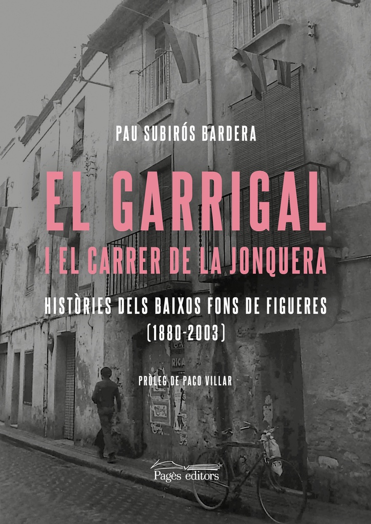 El Garrigal i el carrer de la Jonquera