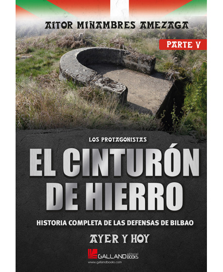 El Cinturón de hierro. Parte V