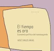 EL TIEMPO ES ORO. ECONOMÍA POLÍTICA DEL NANOSEGUNDO