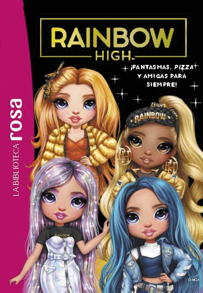 La Biblioteca rosa. Rainbow High, 13. ¡Fantasmas, pizza y amigas para siempre!