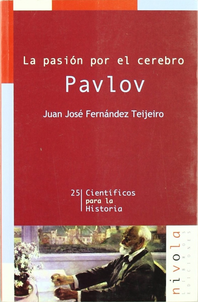 La pasión por el cerebro. Pavlov