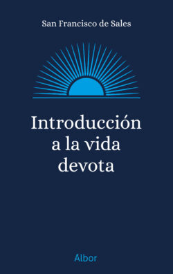 INTRODUCCIÓN A LA VIDA DEVOTA