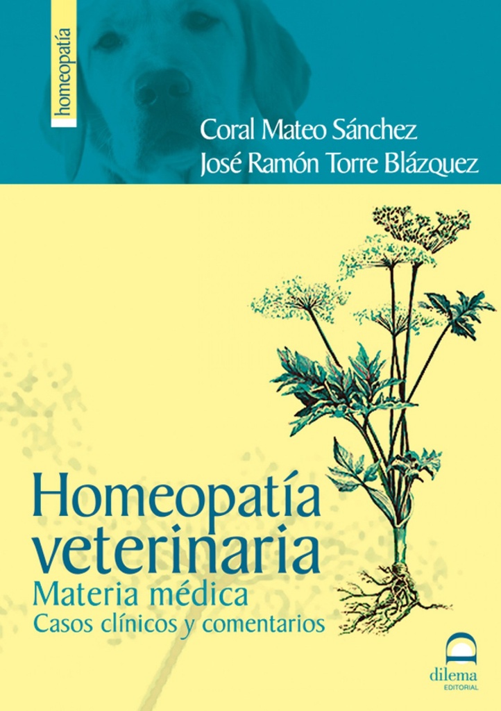 Homeopatía veterinaria. Casos clínicos y comentados