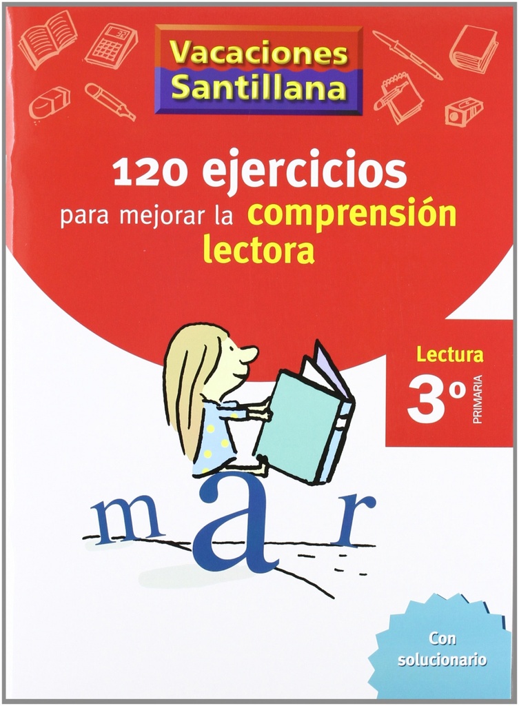 VACACIONES 120 EJERCICIOS PARA MEJORAR LA COMPRESION LECTORA 3º PRIMARIA SANTILLANA