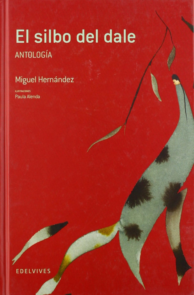 El silbo del dale (Antologia)