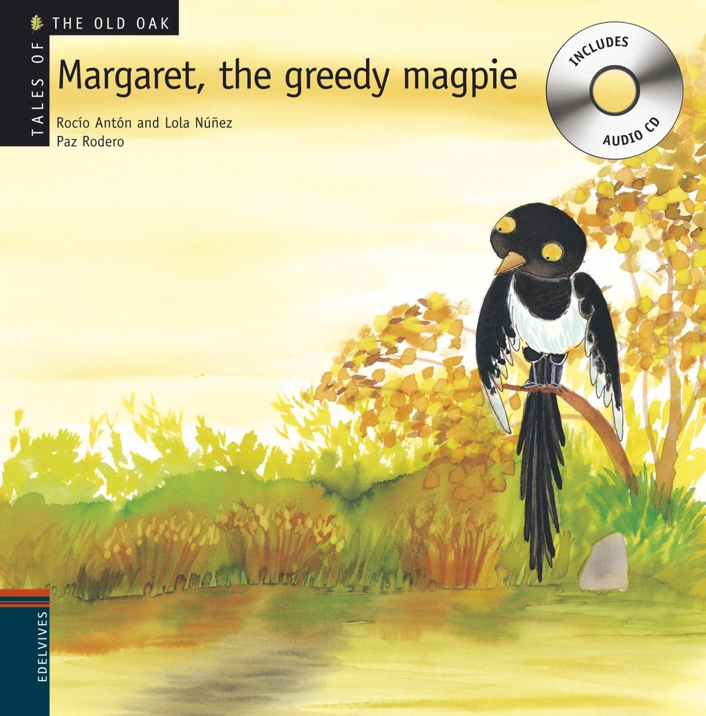 Margaret, the greedy magpie