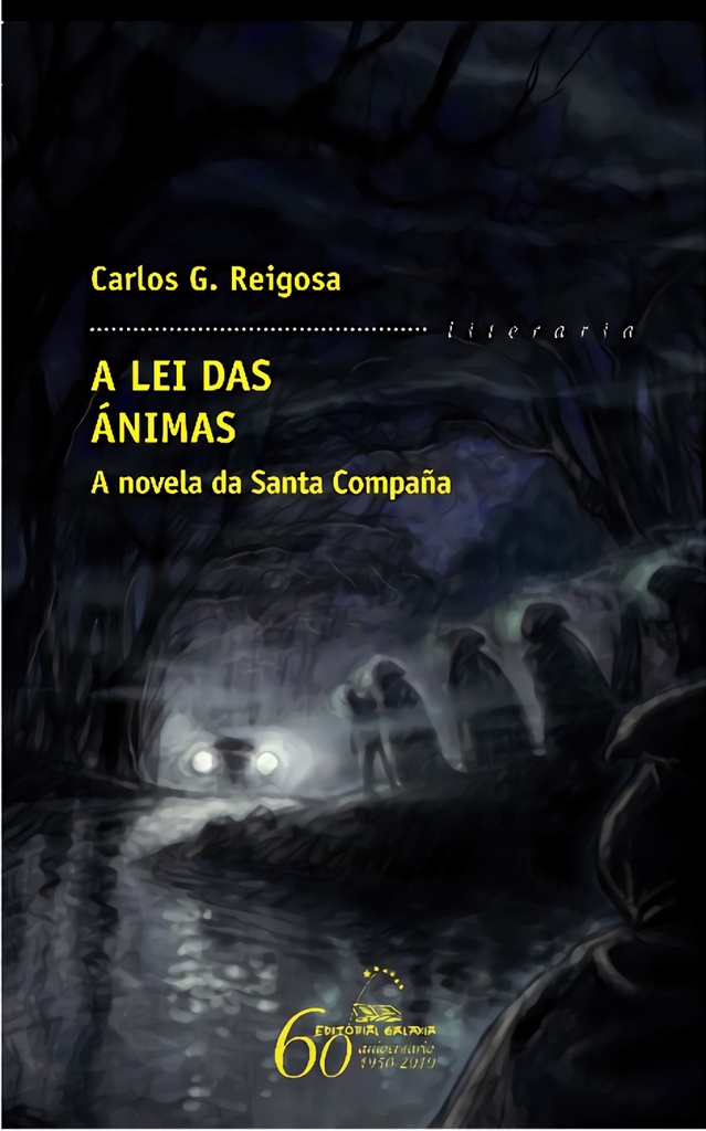 A lei das ánimas. A novela da Santa Compaña