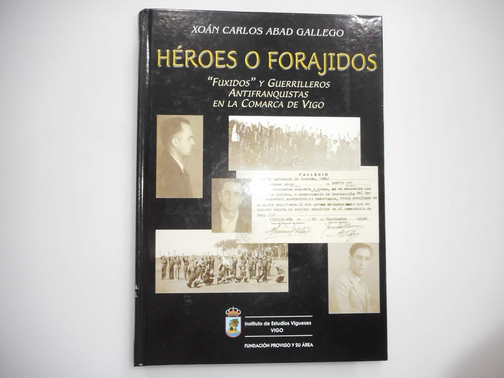 Heroes o forajidos.´fuxidos´