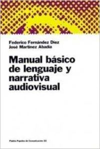 Manual básico de lenguaje y narrativa audiovisual