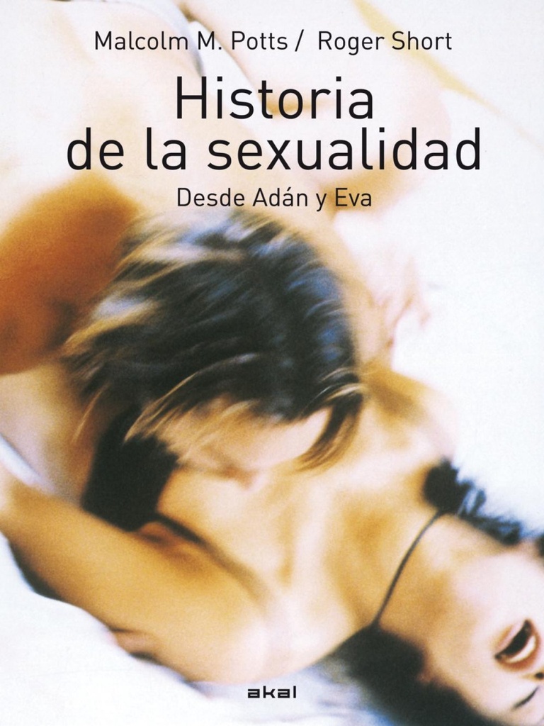 HISTORIA DE LA SEXUALIDAD DESDE ADAN Y EVA