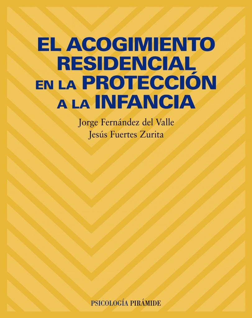 El acogimiento residencial en la protección a la infancia