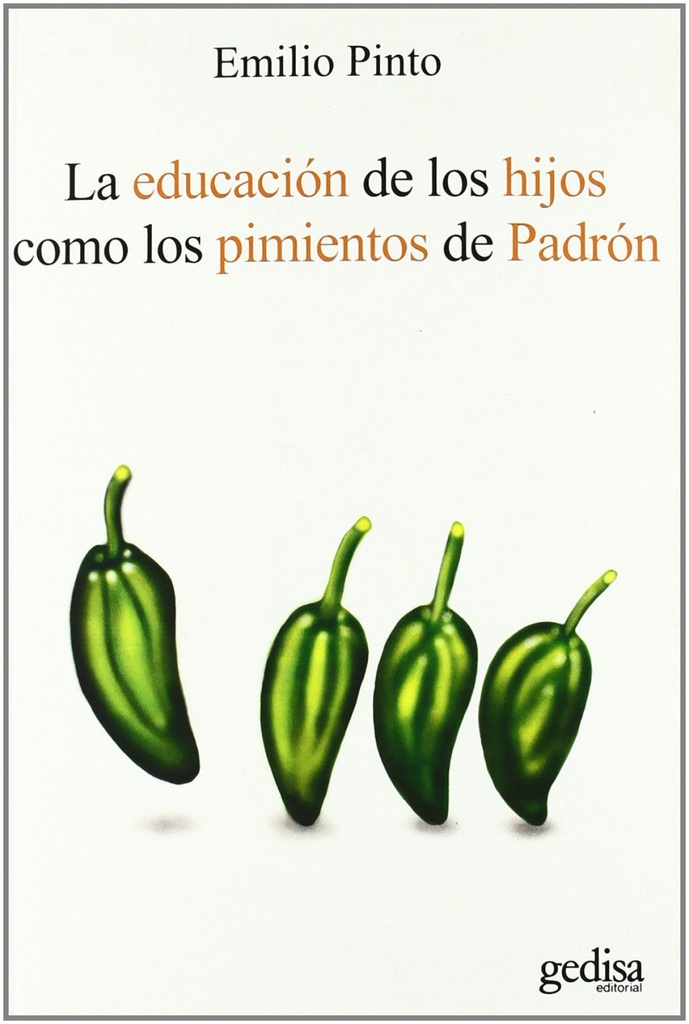 La educación de los hijos como los pimientos de Padrón