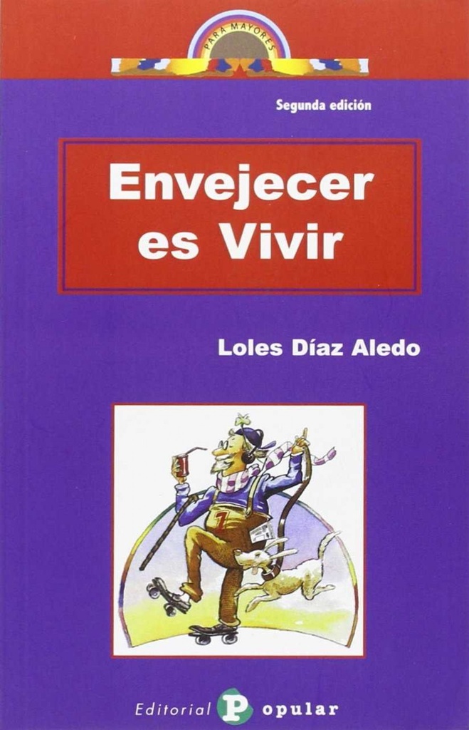 Envejecer es vivir