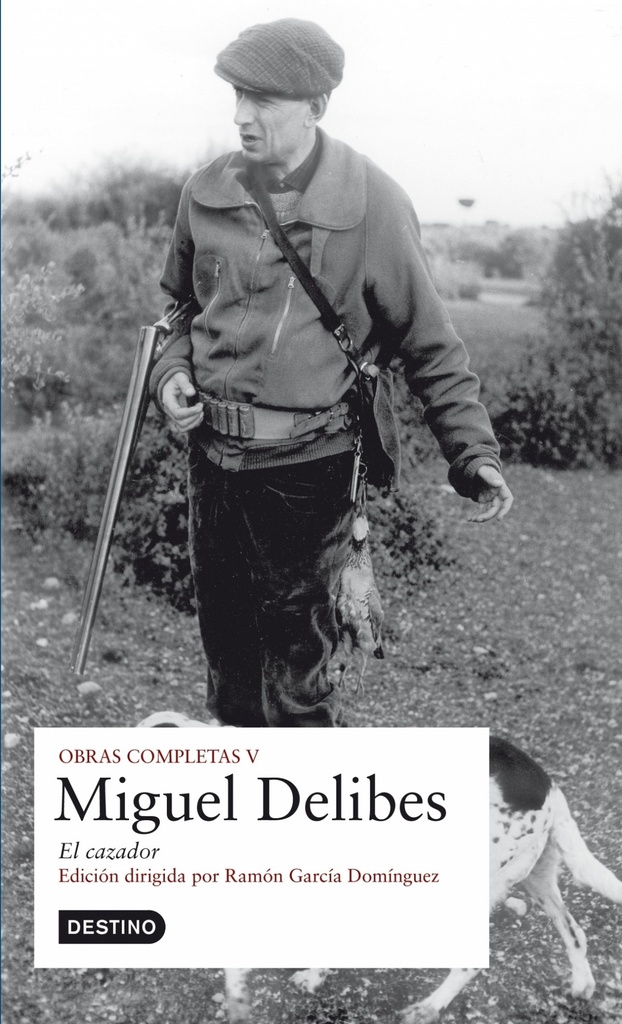 (V).OBRA COMPLETA MIGUEL DELIBES.CAZADOR, EL