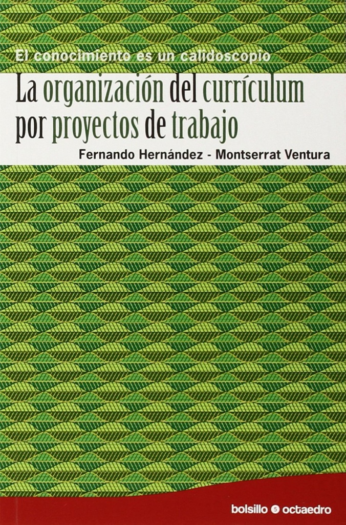 La organización del currículum por proyectos de trabajo