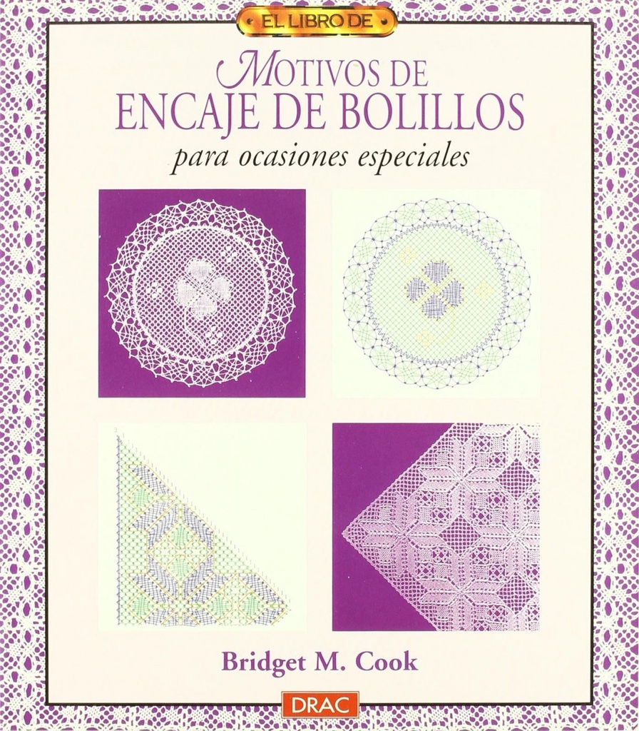 El libro de motivos de encaje de bolillos para ocasiones especiales