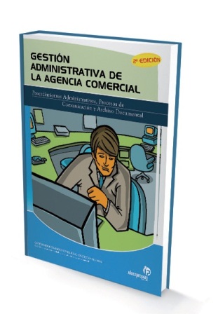 Gestión administrativa de la agencia comercial (2ª edición)