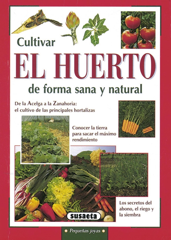 Cultivar el huerto de forma sana y natural