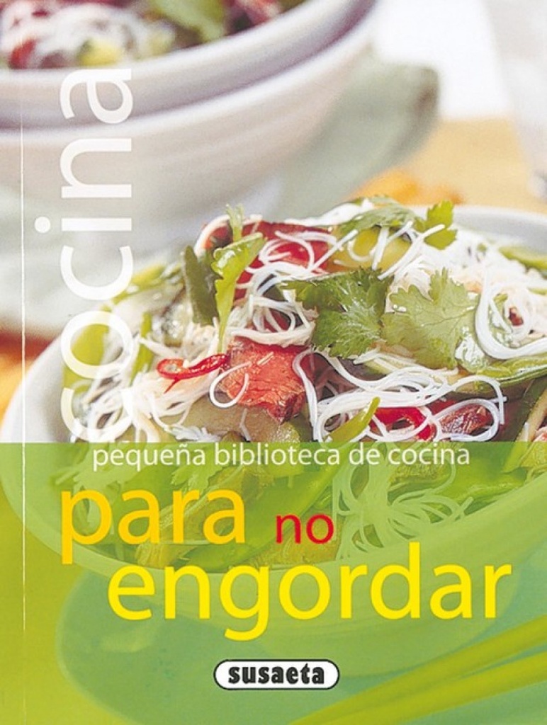 Cocina para no engordar (Pequeña biblioteca de cocina)