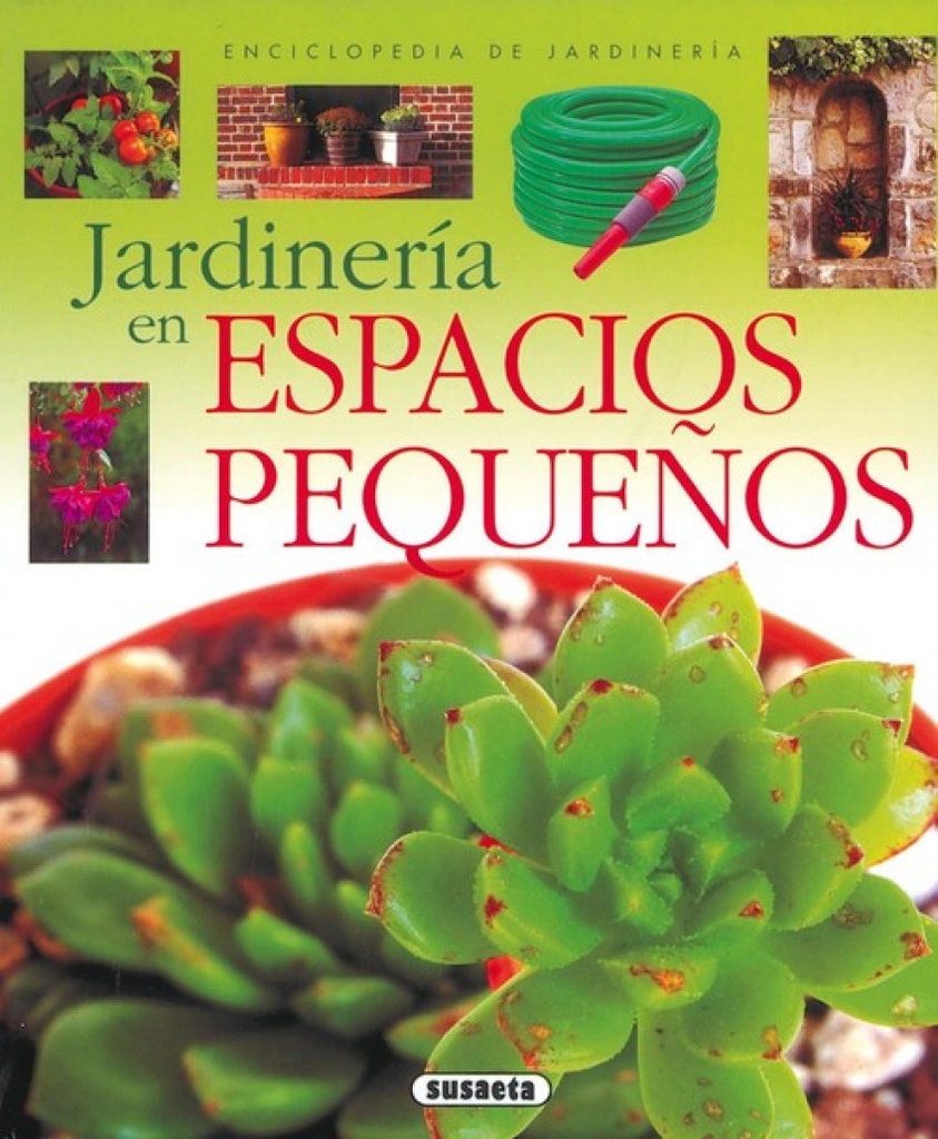 Jardinería en espacios pequeños (Enciclopedia de jardinería)