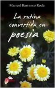 La rutina convertida en poesía