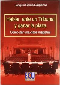 Hablar ante un tribunal y ganar la plaza