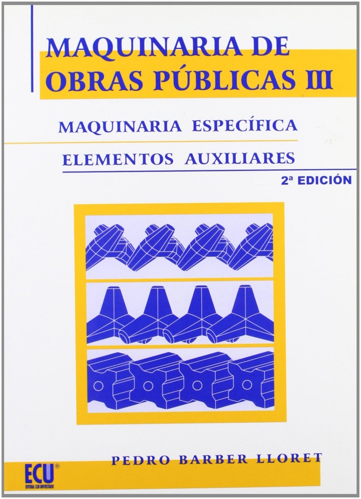 Maquinaria de obras públicas III: Maquinaria específica y elementos auxiliares