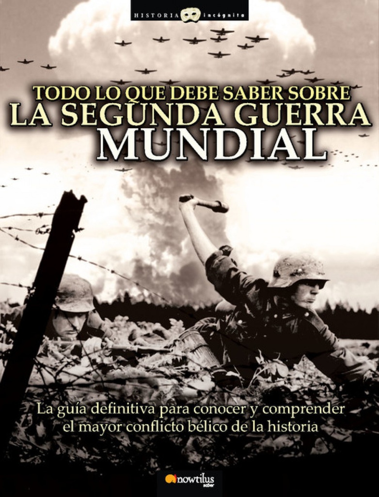 Todo lo que debe saber sobre la Segunda Guerra Mundial