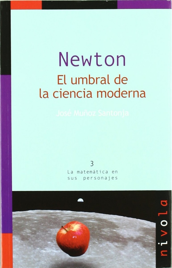 NEWTON. El umbral de la ciencia moderna