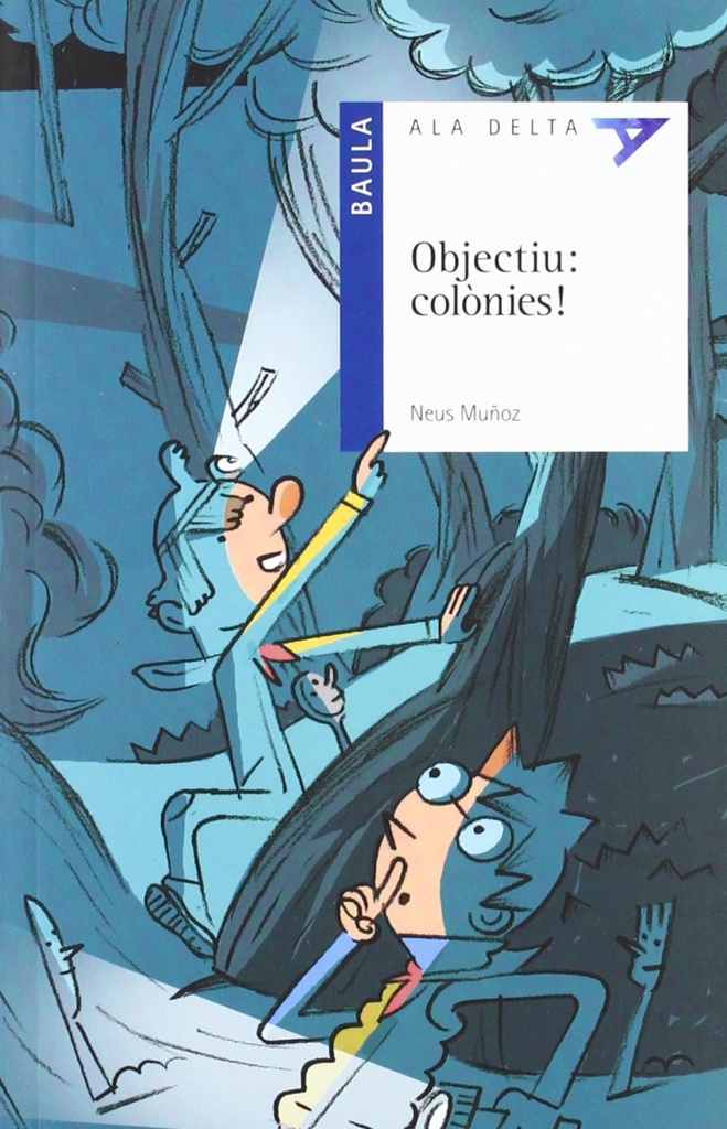 Objectiu : Colònies!