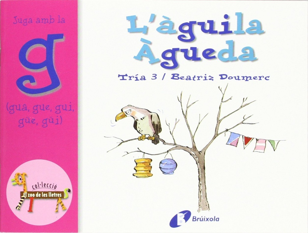 L ´ àguila Àgueda (gua, gue, gui, güe, güi)