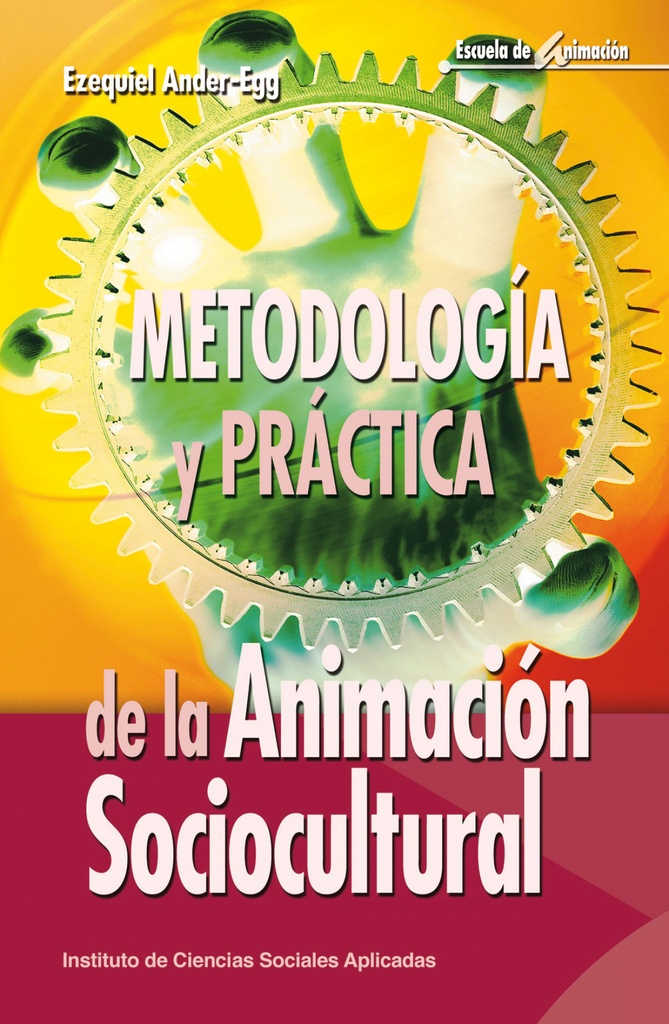 Metodología y práctica de la Animación Sociocultural