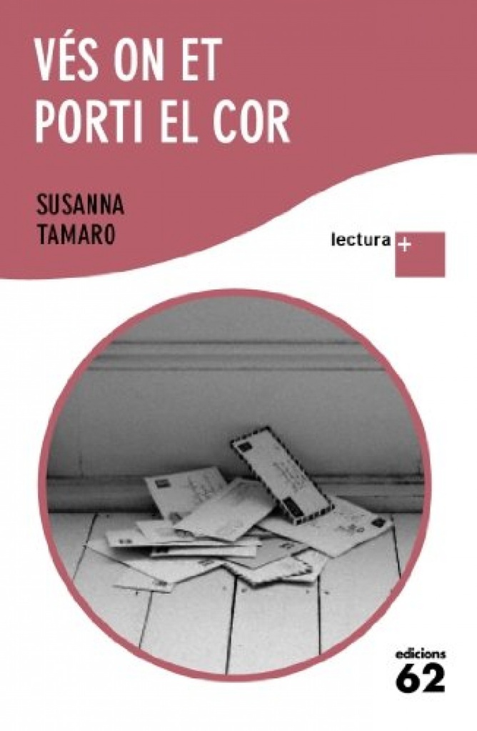 Vés on et porti el cor
