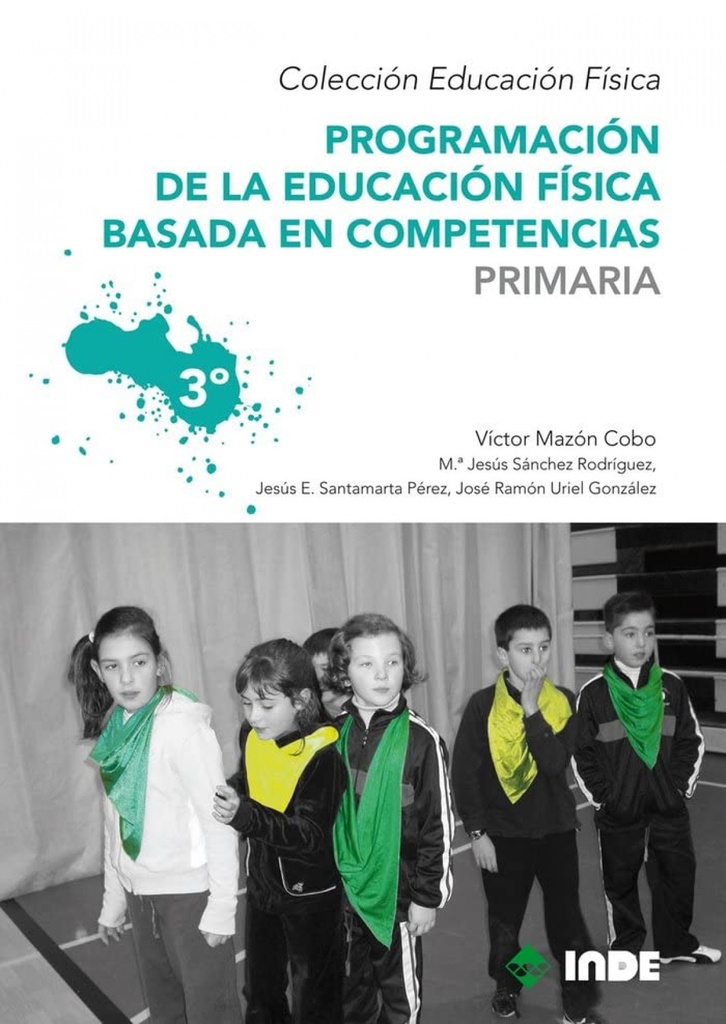 PROGRAMACIÓN DE LA EDUCACIÓN FÍSICA BASADA EN COMPETENCVIAS.(3ºPRIMARIA)