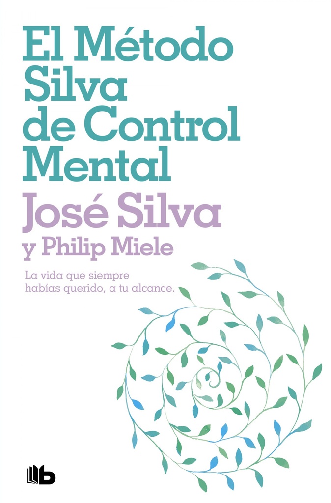 El metodo silva de control mental