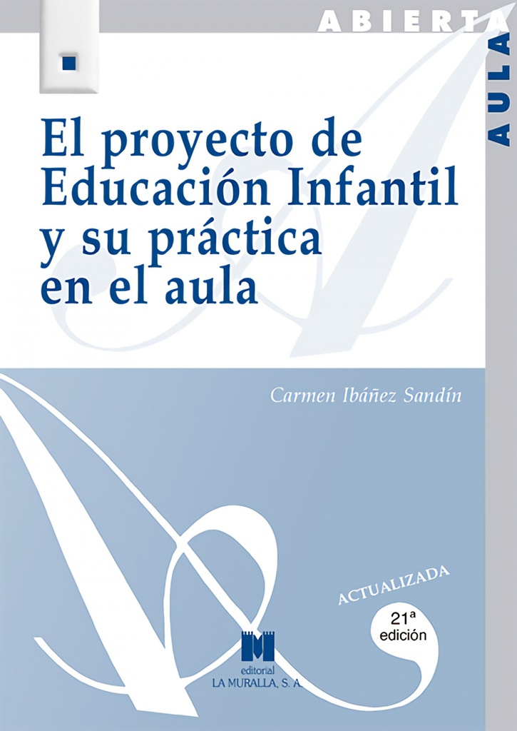 El proyecto de educación infantil y su práctica en el aula