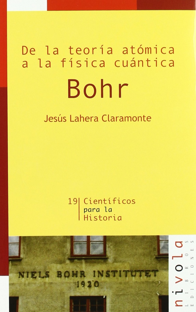 De la teoría atómica a la física cuántica. BOHR