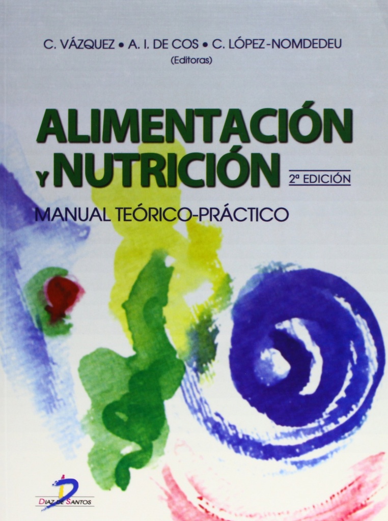 Alimentación y nutrición. Manual Teórico-Práctico. 2a Ed.