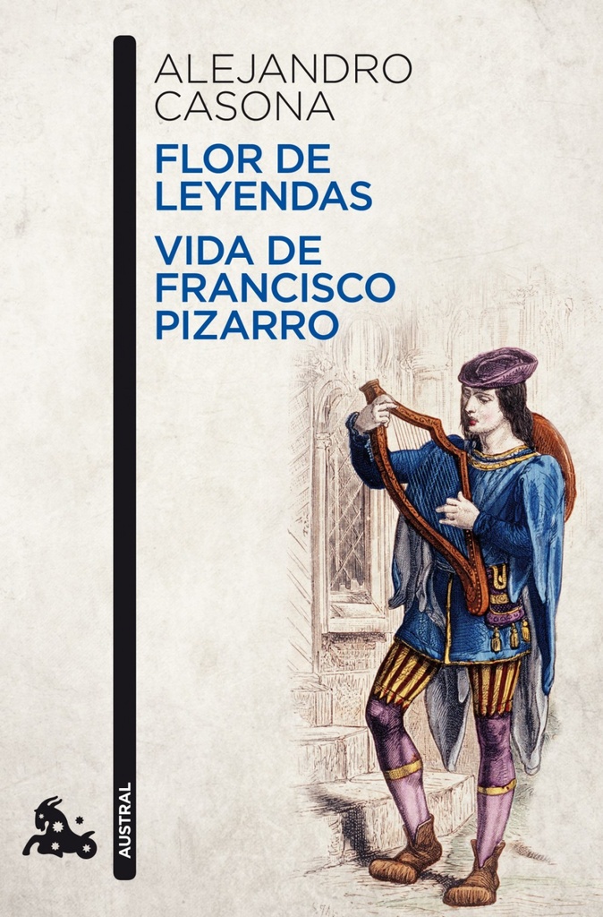 Flor de leyendas / Vida de Francisco Pizarro